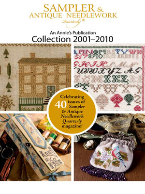 Sampler & Antique Needlework Quartly Collection 2001 - 2010