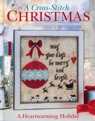 A Heartwarming Holiday - A Cross Stitch Christmas - Cross Stitch & Needlework