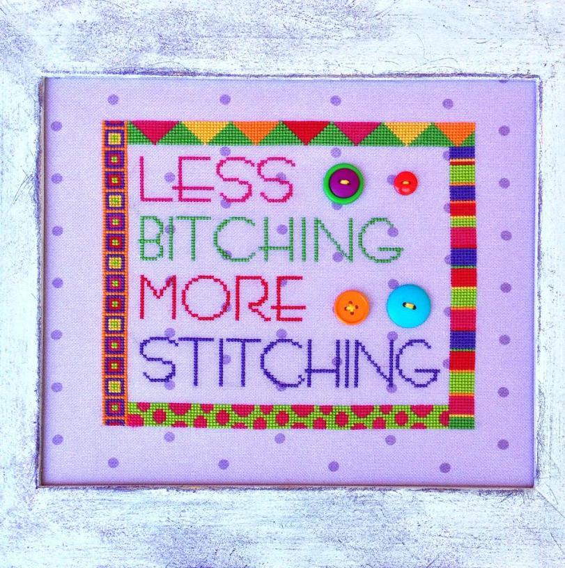 Less Bitching More Stitching