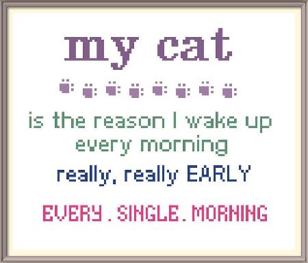 click here to view larger image of My Cat... Wakes Me EARLY (chart)