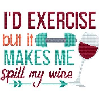 I'd Exercise... Wine
