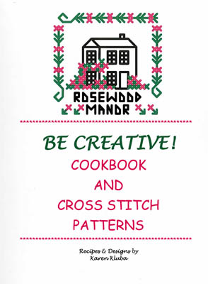 click here to view larger image of Be Creative! (Cookbook & Cross Stitch) (chart)