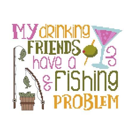 click here to view larger image of My Drinking Friends ... Fishing Problem (chart)
