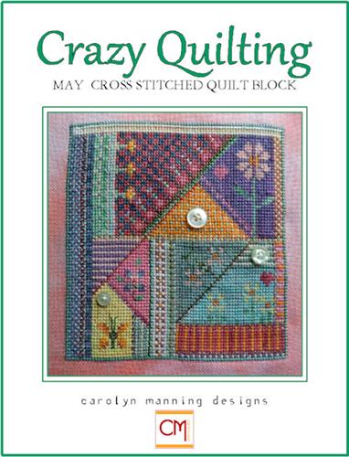 Crazy Quilting - May