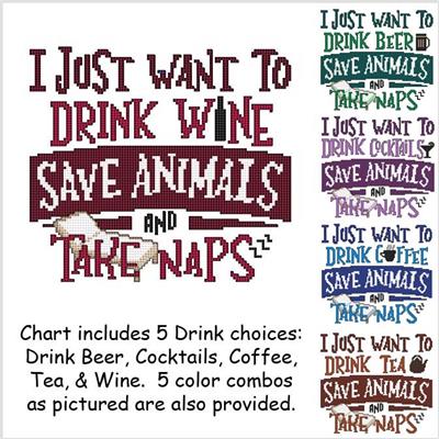 I Just Want to Drink Wine Save Animals and Take Naps