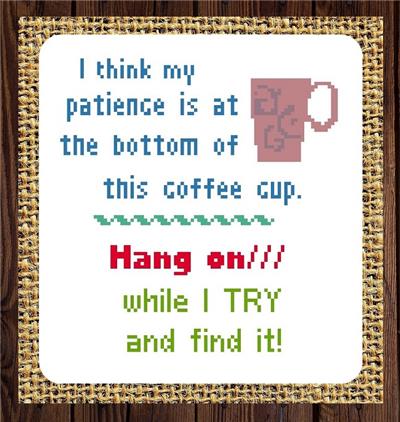 Patience and Coffee