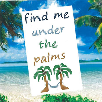click here to view larger image of Find Me Under the Palms (chart)