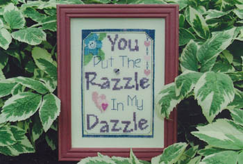 You Put The Razzle in My Dazzle w/button