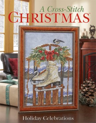 Cross Stitch Christmas - Holiday Celebrations (Cross Stitch & Needlework)